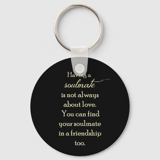 FRIENDSHIP SOULMATES QUOTE EXPRESSIONS SAYINGS TRU KEYCHAIN (Front)