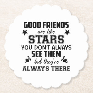 Friendship T-Shirt Quote Good Friend Like Star Paper Coaster