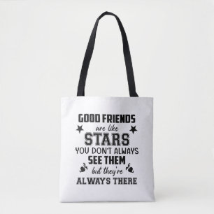 Friendship T-Shirt Quote Good Friend Like Star Tote Bag