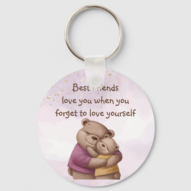 Friendship Teddy Bear Love you Inspirational   Keychain (Front)