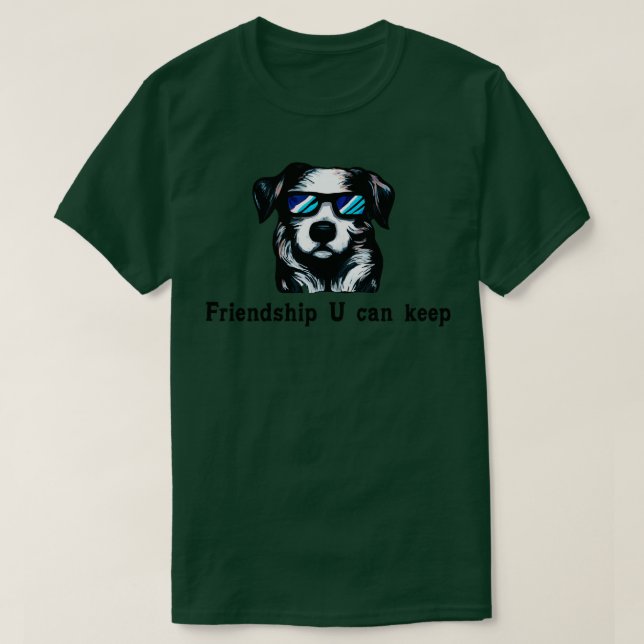 Friendship U can keep T-Shirt (Design Front)