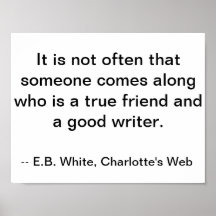 Friendship/Writer Quote, Charlettes Web Poster