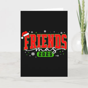Friendsmas 2025 Friends Santa Hat Merry Christmas Card