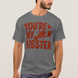 FriendsV Show Youre My Lobster Quote retro T-Shirt