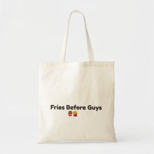 Fries Before Guys Funny Foodie Tote Bag