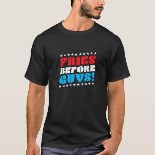 Fries Before Guys, Funny French Fries, Dating Sing T-Shirt