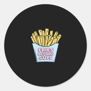 Fries Before Guys Sticker 