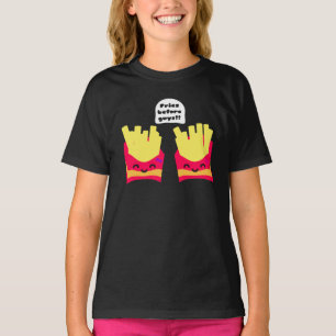 Fries Before Guys! T-Shirt