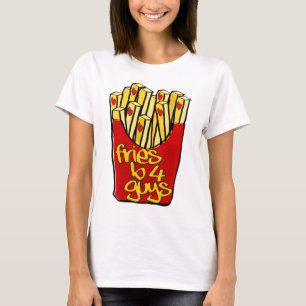 fries before guys T-Shirt