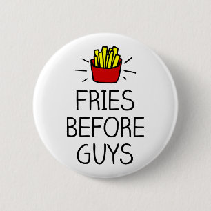 fries before guys with most charming illustration 2 inch round button