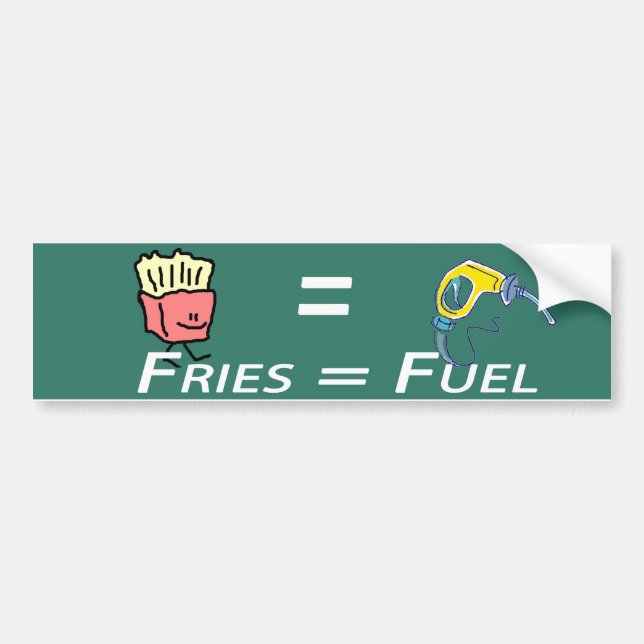 fries = fuel bumper sticker (Front)