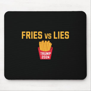 Fries Vs Lies Trump 2024 Trump 2024 Fries Vs Lies  Mouse Pad