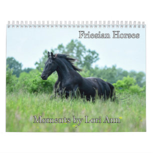 Friesian Horse Calendar by Moments By Lori Ann