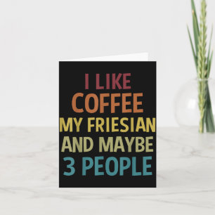Friesian Horse Owner Gift Coffee Lover Quote For Card