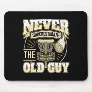 Frisbee Golf Father Grandpa I Underestimate Never Mouse Pad