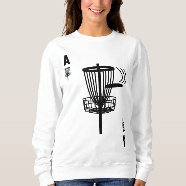 Frisbee Golf Hole In One Ace Card Funny Disc Golf Sweatshirt (Front)