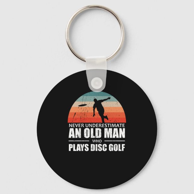Frisbee Never Underestimate An Old Man Disc Golf Keychain (Front)