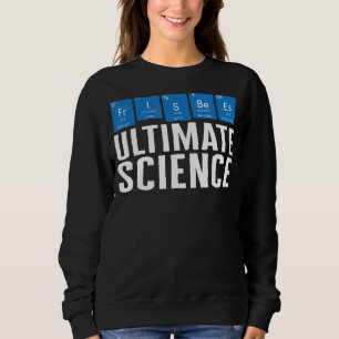 Frisbee Player Science Periodic Table Flying Disc  Sweatshirt