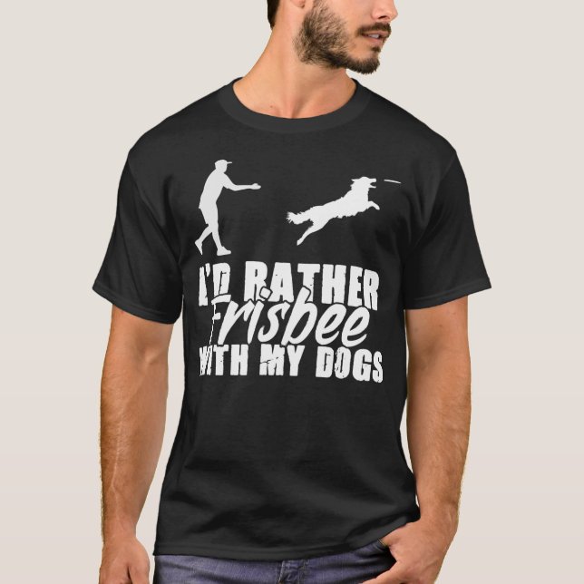 Frisbee With My Dogs Disc Golf Sport Ultimate T-Shirt (Front)