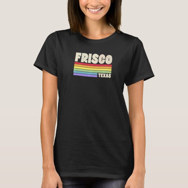 Frisco Texas Pride Rainbow Flag Gay Pride Merch Qu T-Shirt (Front)