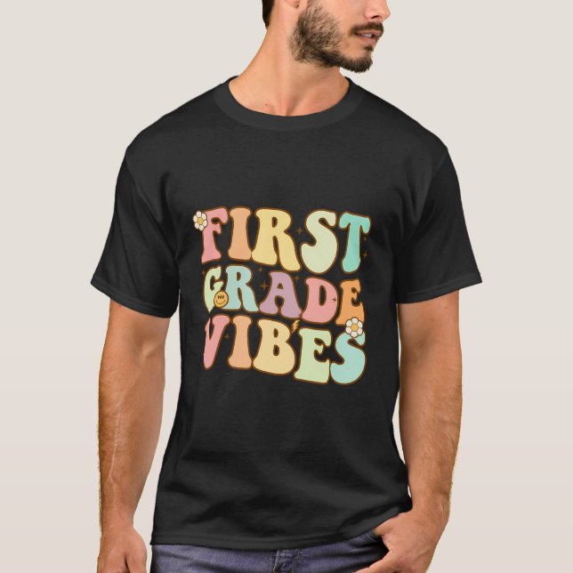 Frist Grade Vibes Back To School Teacher Kid 1St G T-Shirt (Front)