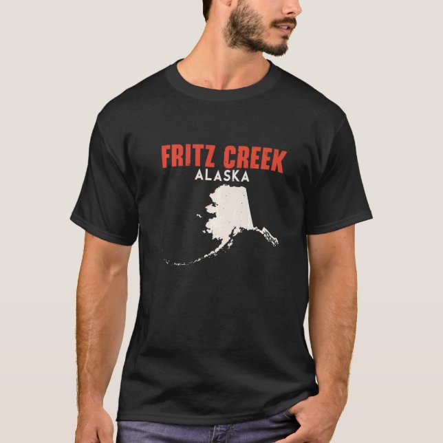 Fritz Creek Alaska USA State America Travel Alaska T-Shirt (Front)