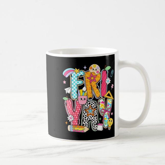 FriYay Happy Friday Funny Weekend Teacher Back To Coffee Mug (Right)