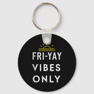 Friyay Weekend Party End Of Week Tank Top Keychain