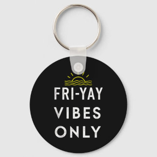 Friyay Weekend Party End Of Week Tank Top  Keychain