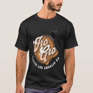 Fro Gro Watts Los Angeles CA  Afro Pick  Raised Fi T-Shirt