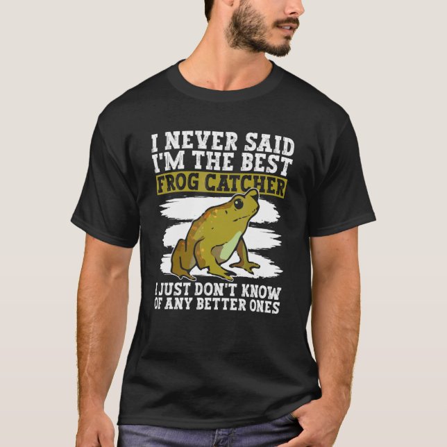 Frog Catcher And Frog Catching T-Shirt (Front)