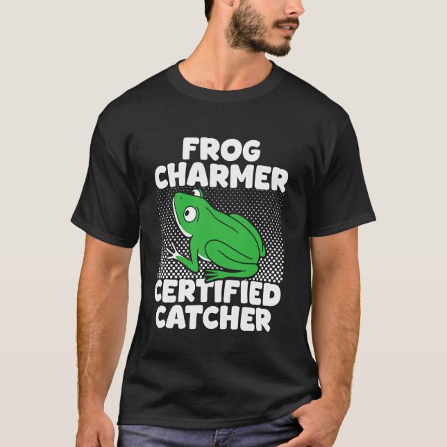 Frog Catcher Charmer Cretified Frog T-Shirt (Front)