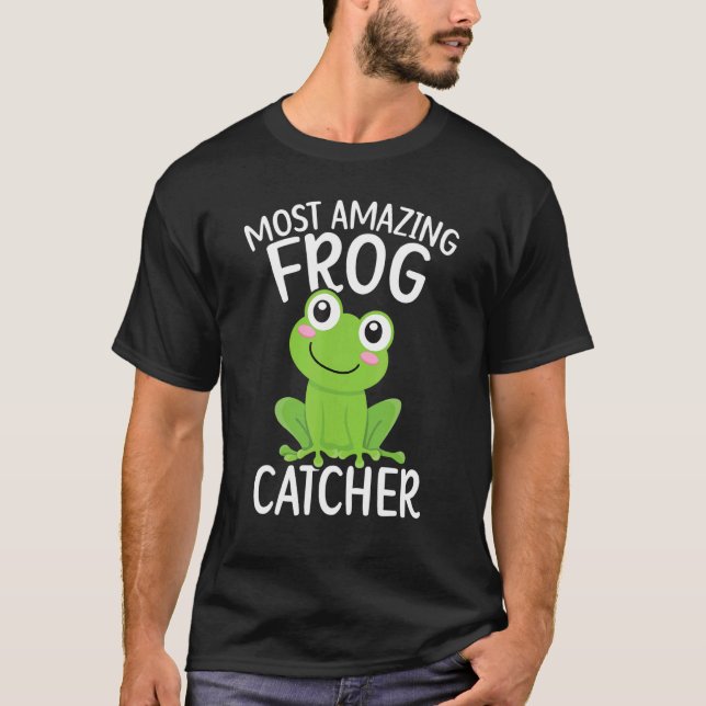 Frog Catcher Froggy Toad Tadpole Amphibian Herpeto T-Shirt (Front)