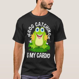 Frog Catcher Pun Frog Catching Is My Cardio Frog H T-Shirt