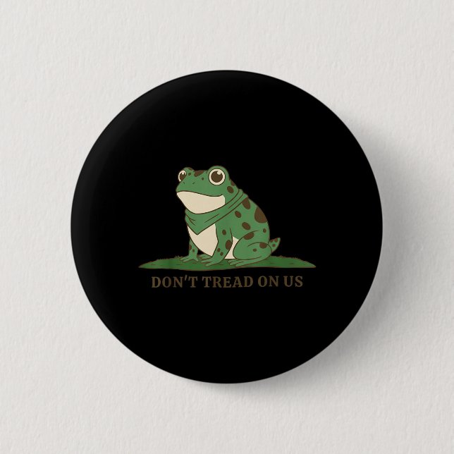 Frog Dont Tread on Us 2 Inch Round Button (Front)