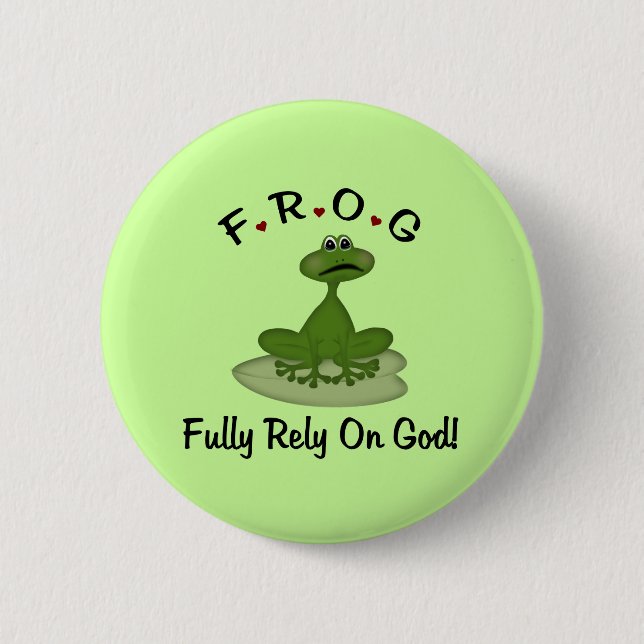 Frog Fully Rely on God 2 Inch Round Button (Front)