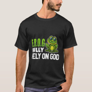 Frog Fully Rely On God Christian Faith T-Shirt
