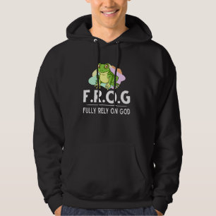 Frog Fully Rely On God  Toad Catcher Hoodie