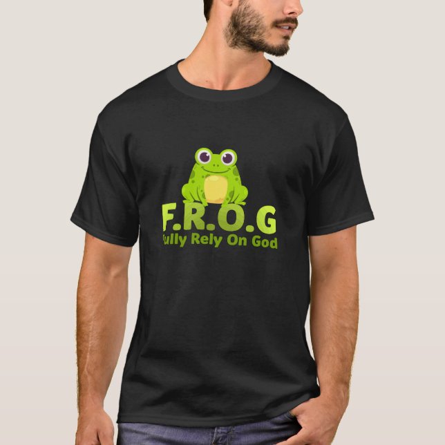 FROG funny definition fully rely on god T-Shirt (Front)