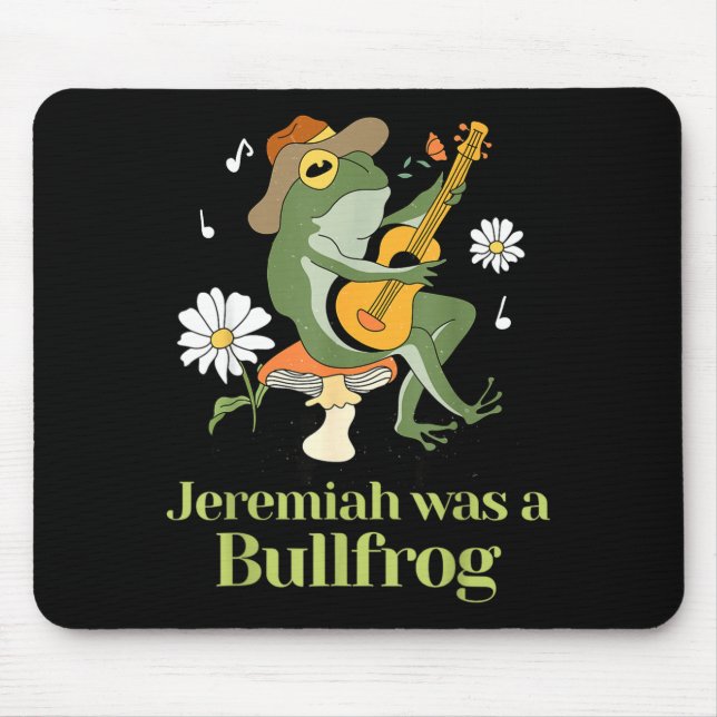 Frog Guitar-jeremiah Was Bullfrog Funny Saying  Mouse Pad (Front)
