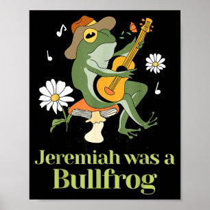 Frog Guitar-jeremiah Was Bullfrog Funny Saying  Poster