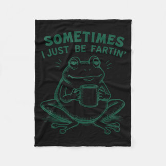 Frog I Silly Just Fartin Sometimes Fleece Blanket