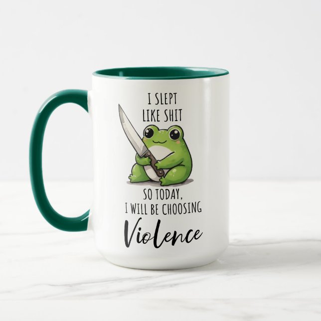 Frog I SLEPT LIKE S*IT SO TODAY I WILL BE CHOOSING Mug (Left)