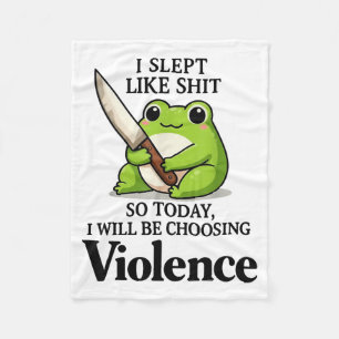 Frog I Slept Like So Today I Will Be Choosing Viol Fleece Blanket