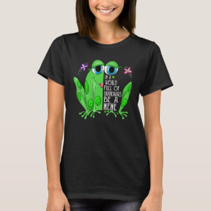 Frog In A World Full Of Grandmas Be A Nene T-Shirt