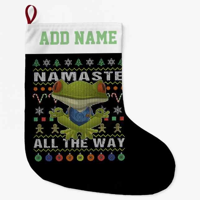 Frog Namaste All The Way Ugly Christmas Large Christmas Stocking (Front)
