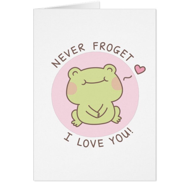 Frog Never Frogret I Love You Cute Love Pun (Front)