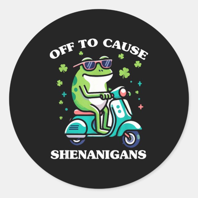 Frog off to cause shenanigans st patricks day funn classic round sticker (Front)