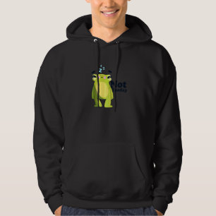 Frog Puns Not Toaday Cute Sleepy Toad Hate Morning Hoodie