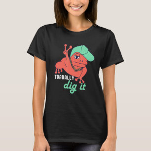 Frog Puns Toadally Dig It Hip Hop Rap Music Toad H T-Shirt